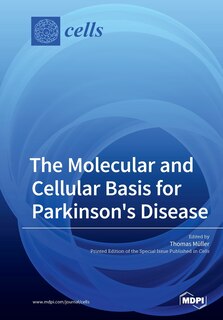 Front cover_The Molecular And Cellular Basis For Parkinson's Disease