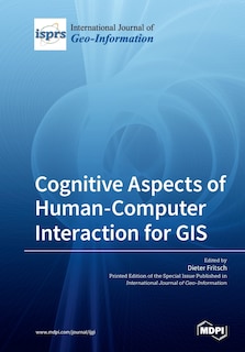 Front cover_Cognitive Aspects Of Human-computer Interaction For Gis