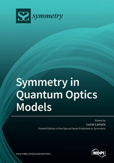 Front cover_Symmetry In Quantum Optics Models
