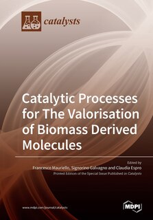 Couverture_Catalytic Processes For The Valorisation Of Biomass Derived Molecules
