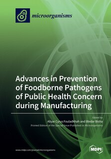 Front cover_Advances In Prevention Of Foodborne Pathogens Of Public Health Concern During Manufacturing