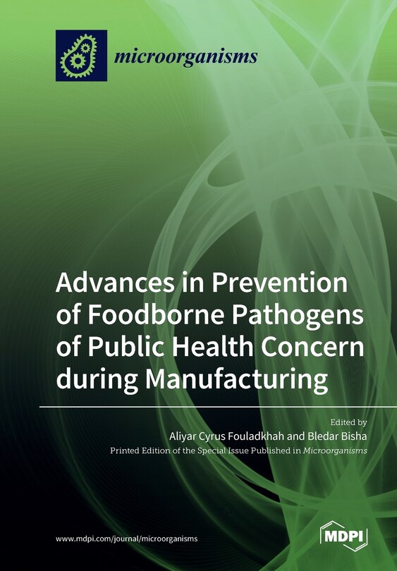 Front cover_Advances In Prevention Of Foodborne Pathogens Of Public Health Concern During Manufacturing