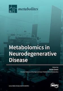Metabolomics in Neurodegenerative Disease