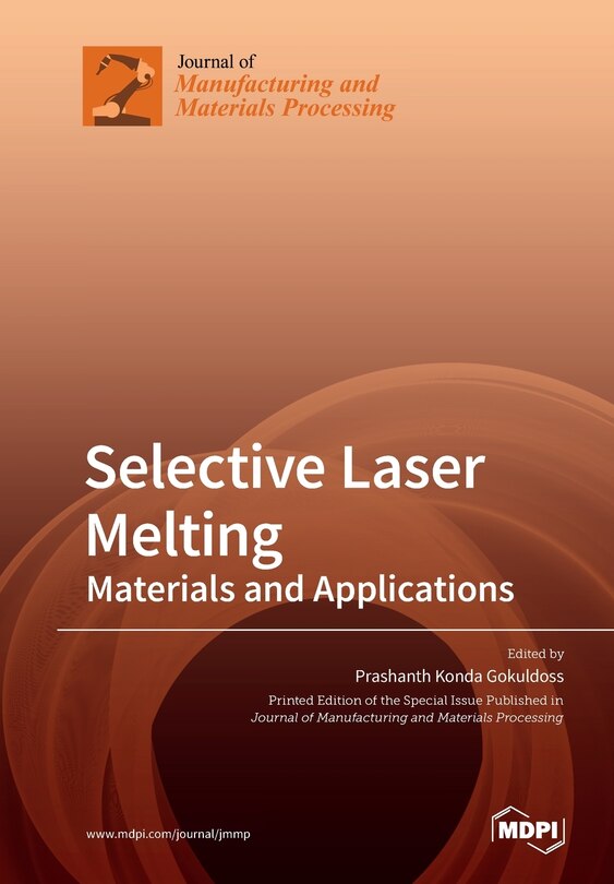 Selective Laser Melting: Materials And Applications