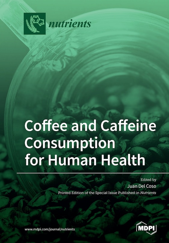 Front cover_Coffee and Caffeine Consumption for Human Health