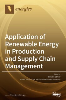 Couverture_Application of Renewable Energy in Production and Supply Chain Management