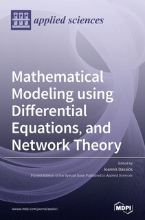 Front cover_Mathematical Modeling using Differential Equations, and Network Theory