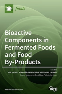 Front cover_Bioactive Components in Fermented Foods and Food By-Products
