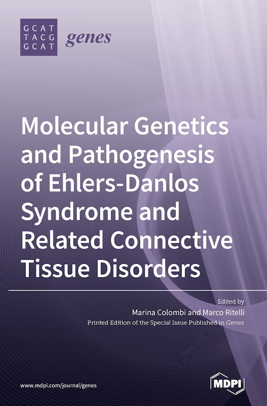 Front cover_Molecular Genetics and Pathogenesis of Ehlers-Danlos Syndrome and Related Connective Tissue Disorders