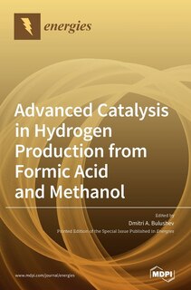 Couverture_Advanced Catalysis in Hydrogen Production from Formic Acid and Methanol