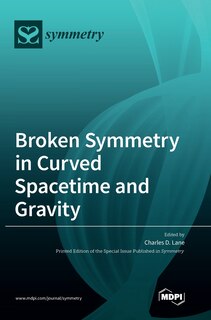 Couverture_Broken Symmetry In Curved Spacetime And Gravity