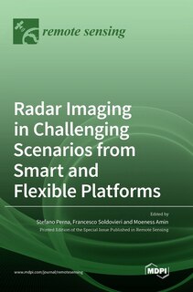 Front cover_Radar Imaging In Challenging Scenarios From Smart And Flexible Platforms