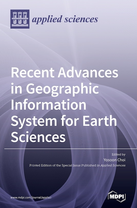 Front cover_Recent Advances in Geographic Information System for Earth Sciences