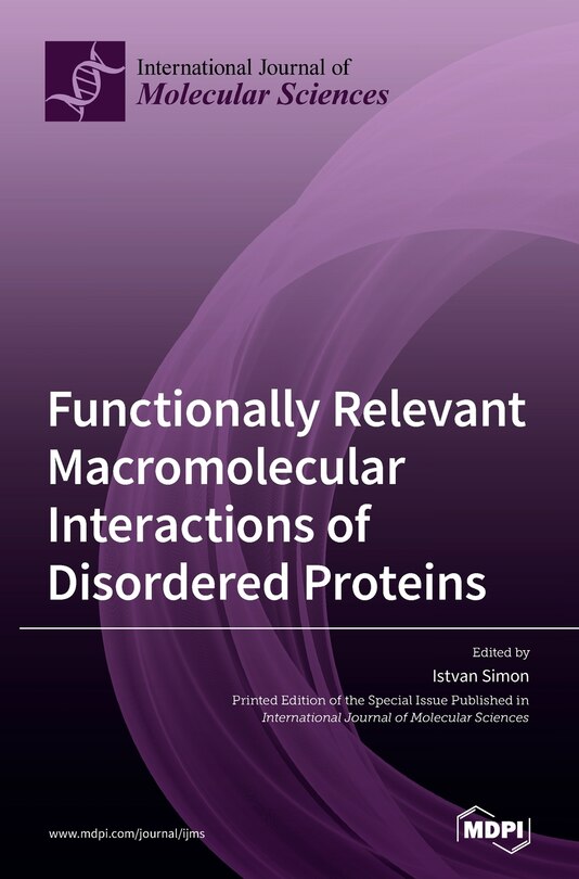 Front cover_Functionally Relevant Macromolecular Interactions of Disordered Proteins