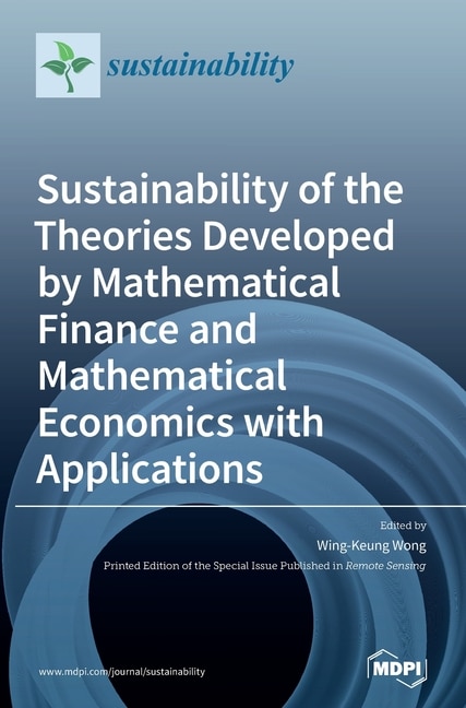 Couverture_Sustainability of the Theories Developed by Mathematical Finance and Mathematical Economics with Applications