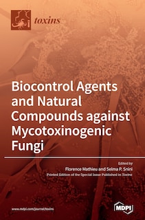 Couverture_Biocontrol Agents and Natural Compounds against Mycotoxinogenic Fungi