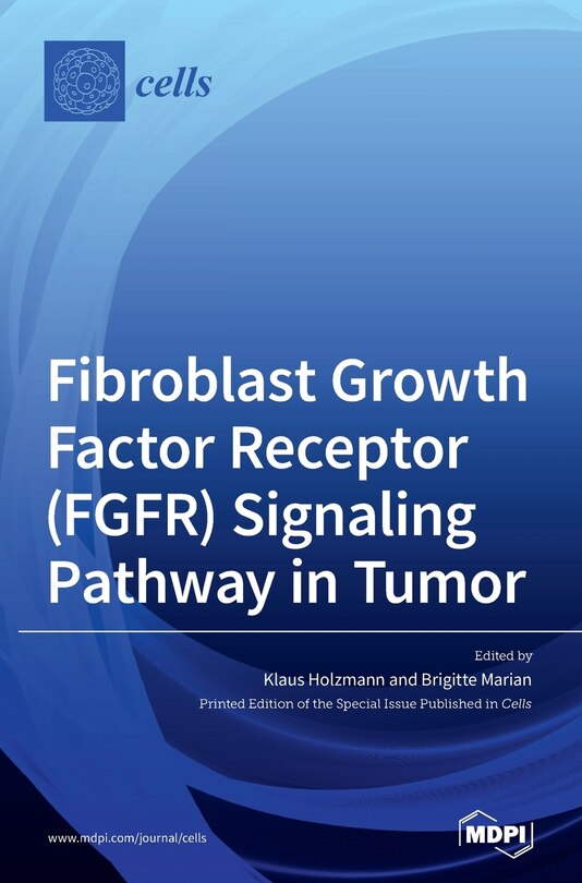 Front cover_Fibroblast Growth Factor Receptor (FGFR) Signaling Pathway in Tumor