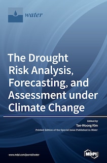 Front cover_The Drought Risk Analysis, Forecasting, And Assessment Under Climate Change