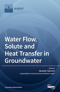 Couverture_Water Flow, Solute And Heat Transfer In Groundwater
