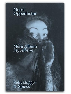 Front cover_Meret Oppenheim—My Album