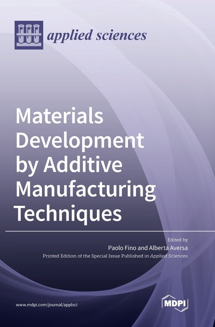 Front cover_Materials Development By Additive Manufacturing Techniques