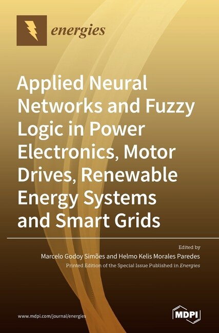 Couverture_Applied Neural Networks and Fuzzy Logic in Power Electronics, Motor Drives, Renewable Energy Systems and Smart Grids