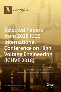 Front cover_Selected Papers from 2018 IEEE International Conference on High Voltage Engineering (ICHVE 2018)