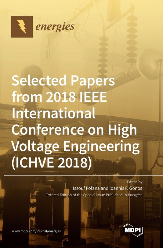 Front cover_Selected Papers from 2018 IEEE International Conference on High Voltage Engineering (ICHVE 2018)