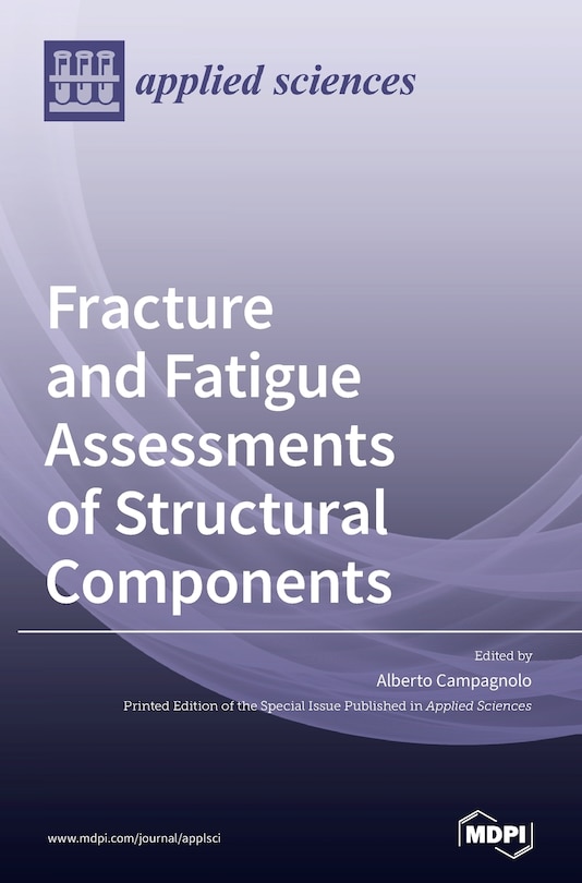 Couverture_Fracture and Fatigue Assessments of Structural Components
