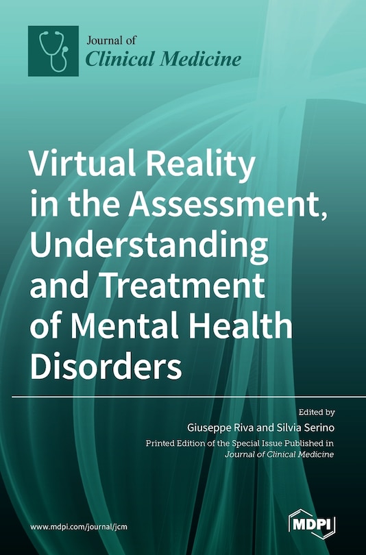 Front cover_Virtual Reality in the Assessment, Understanding and Treatment of Mental Health Disorders