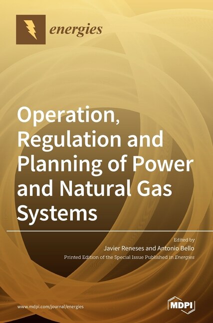 Operation, Regulation and Planning of Power and Natural Gas Systems