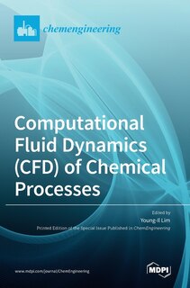 Front cover_Computational Fluid Dynamics (CFD) of Chemical Processes