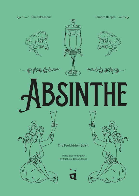 Front cover_Absinthe: The Forbidden Spirit