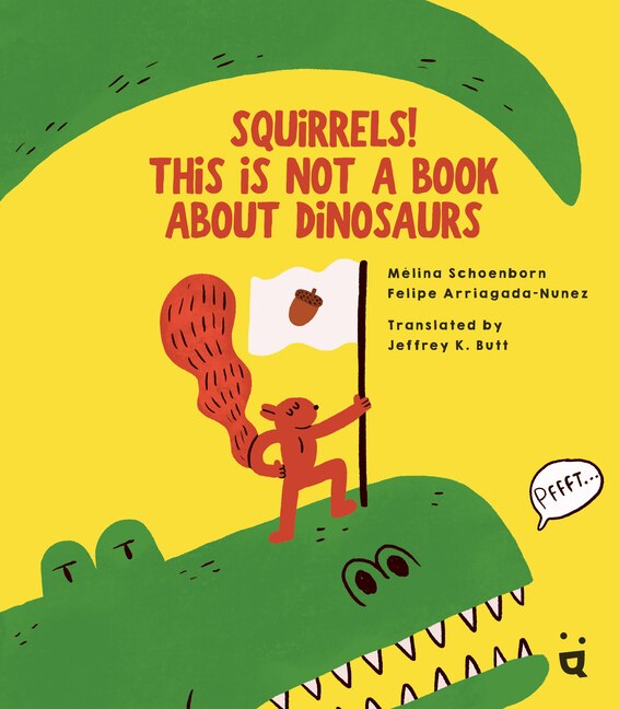 Couverture_Squirrels! This is Not a Book about Dinosaurs