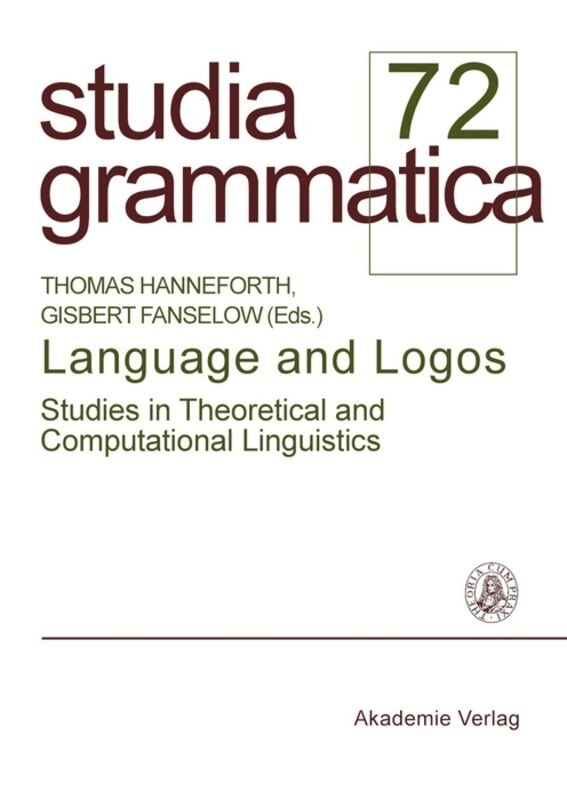 Language and Logos: Studies in Theoretical and Computational Linguistics