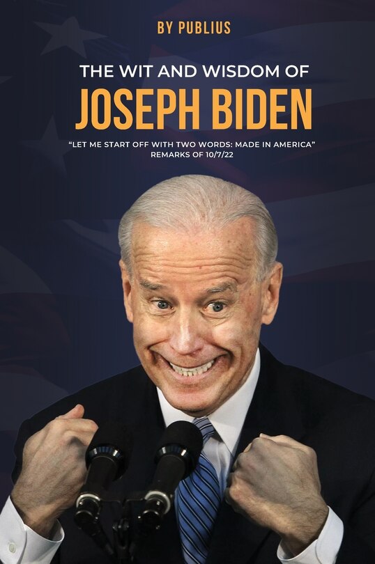 Front cover_The Wit and Wisdom of Joseph Biden