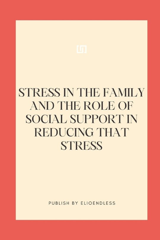 Couverture_Stress in the Family and the Role of Social Support in Reducing That Stress