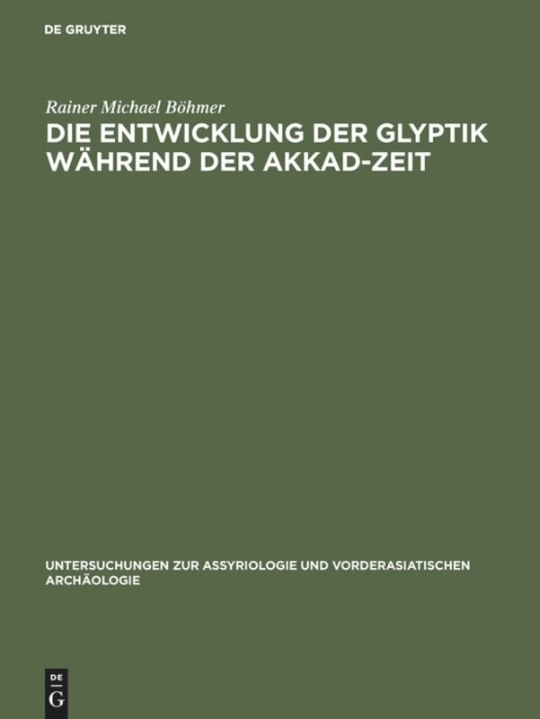 Couverture_Die Entwicklung der Glyptik w&auml;hrend der Akkad-Zeit