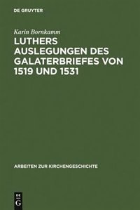 Couverture_Luthers Auslegungen Des Galaterbriefes Von 1519 Und 1531