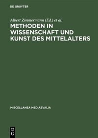 Front cover_Methoden in Wissenschaft Und Kunst Des Mittelalters