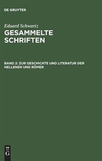 Gesammelte Schriften, Band 2, Zur Geschichte und Literatur der Hellenen und Römer