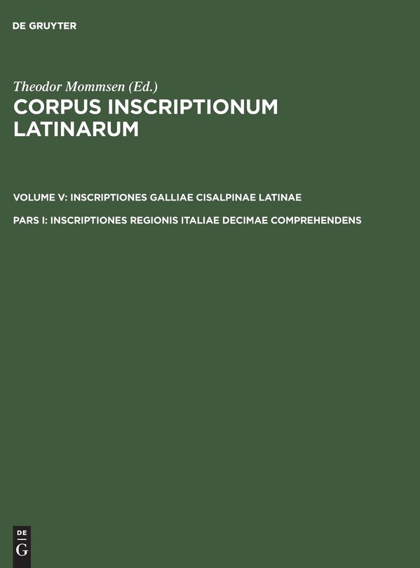 Couverture_Inscriptiones regionis Italiae decimae comprehendens