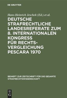 Front cover_Deutsche strafrechtliche Landesreferate zum 8. Internationalen Kongreß für Rechtsvergleichung Pescara 1970