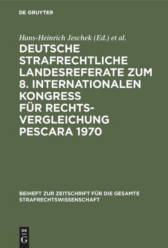 Front cover_Deutsche strafrechtliche Landesreferate zum 8. Internationalen Kongreß für Rechtsvergleichung Pescara 1970