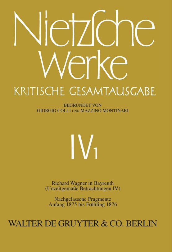 Couverture_Richard Wagner in Bayreuth (Unzeitgemäße Betrachtungen IV). Nachgelassene Fragmente Anfang 1875 - Frühling 1876