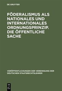 Couverture_Föderalismus als nationales und internationales Ordnungsprinzip. Die öffentliche Sache