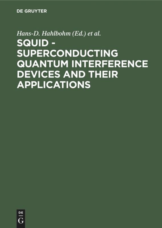 Front cover_SQUID - Superconducting Quantum Interference Devices and their Applications