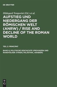 Front cover_Politische Geschichte (Provinzen und Randv&ouml;lker: Syrien, Pal&auml;stina, Arabien)