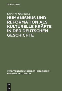 Couverture_Humanismus und Reformation als kulturelle Kräfte in der deutschen Geschichte