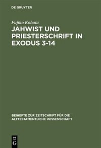 Couverture_Jahwist und Priesterschrift in Exodus 3–14